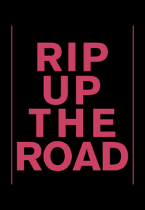 Rip Up The Road (Rip Up The Road)