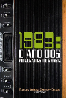 1983: O Ano Dos Videogames no Brasil - Poster / Capa / Cartaz - Oficial 1