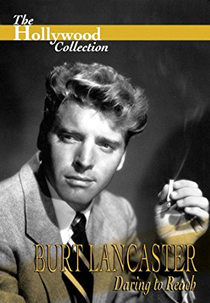 Burt Lancaster: Ousando Alcançar (Burt Lancaster: Daring to Reach)