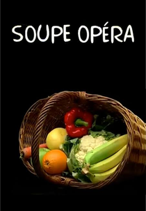 Soupe Opéra (Soupe Opéra)