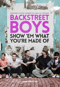 Backstreet Boys: Show 'Em What You're Made Of (Backstreet Boys: Show 'Em What You're Made Of)