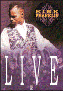 Kirk Franklin and The Family Live (Kirk Franklin and The Family Live)