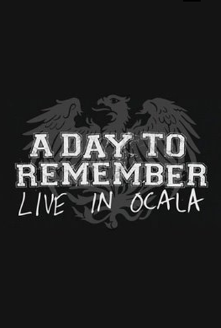 Poster 1 de Filme A Day to Remember: Live In Ocala (2008)