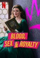 Sexo, Sangue & Realeza (1ª Temporada)