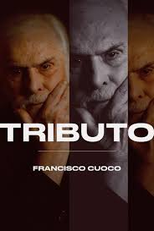 Tributo - Francisco Cuoco (Tributo - Francisco Cuoco)