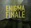 Enigma Finale