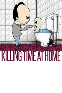 Killing Time at Home - Poster / Capa / Cartaz - Oficial 4