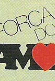 A Força do Amor - Poster / Capa / Cartaz - Oficial 1