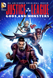 Liga da Justiça: Deuses e Monstros - Poster / Capa / Cartaz - Oficial 1