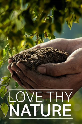  de Filme Love Thy Nature (2014)