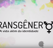 Transgêneros: a vida além da identidade