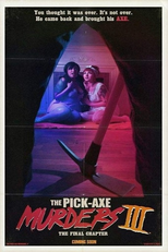 The Pick-Axe Murders Part III: The Final Chapter (The Pick-Axe Murders Part III: The Final Chapter)