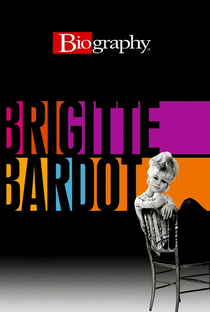BIO. Brigitte Bardot - Poster / Capa / Cartaz - Oficial 1