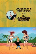Desenhos Incríveis: Johnny Bravo and the Amazon Women (What a Cartoon!: Johnny Bravo and the Amazon Women)