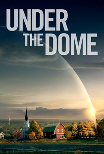 Under the Dome: Prisão Invisível (2ª Temporada) - Poster / Capa / Cartaz - Oficial 4
