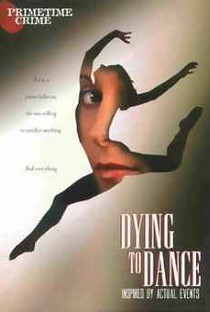 Dying to Dance - Poster / Capa / Cartaz - Oficial 1