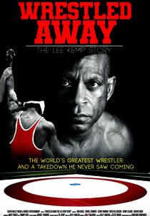 Wrestled Away: The Lee Kemp Story (Wrestled Away: The Lee Kemp Story)