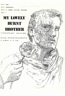 My Lovely Burnt Brother and His Squashed Brain - Poster / Capa / Cartaz - Oficial 1