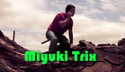Miyuki Trix | Trash Company