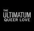 The Ultimatum: Queer Love