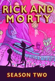 Rick and Morty (2ª Temporada) - Poster / Capa / Cartaz - Oficial 2