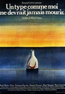 Un type comme moi ne devrait jamais mourir (Un type comme moi ne devrait jamais mourir)