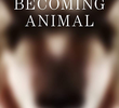 Becoming Animal