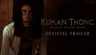 KUMAN THONG Official Trailer | July 3 Only In Cinemas