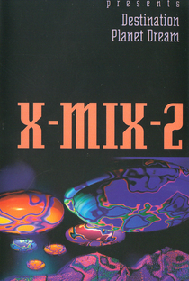 X-Mix-2: Destination Planet Dream - Poster / Capa / Cartaz - Oficial 1