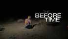 The Before Time (2016)-Official Trailer
