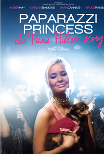 Paparazzi Princess: The Paris Hilton Story - Poster / Capa / Cartaz - Oficial 1