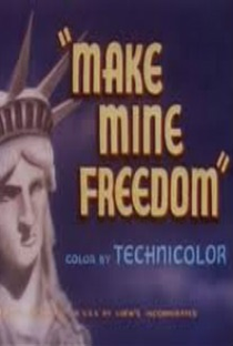 Make Mine Freedom  - Poster / Capa / Cartaz - Oficial 2