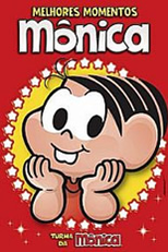 Turma da Mônica: Mônica Melhores Momentos (Melhores Momentos Mônica)