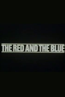 The Red and the Blue: Impressions of Two Political Conferences - Autumn 1982 - Poster / Capa / Cartaz - Oficial 1
