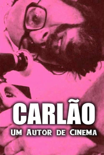 Carlão – Um Autor de Cinema - Poster / Capa / Cartaz - Oficial 1