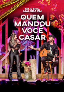 Sr. & Sra. Maloka - Quem Mandou Você Casar? (Sr. & Sra. Maloka - Quem Mandou Você Casar?)