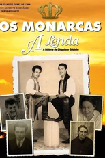 Os Monarcas – A lenda – A história de Chiquito e Gildinho (Os Monarcas – A lenda – A história de Chiquito e Gildinho)