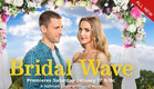 Bridal Wave - Premieres January 17th!