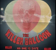 The Killer Balloon