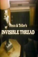 Invisible Thread (Penn & Teller’s Invisible Thread)