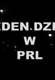 Um Dia na República Popular da Polônia (Jeden dzien w PRL)