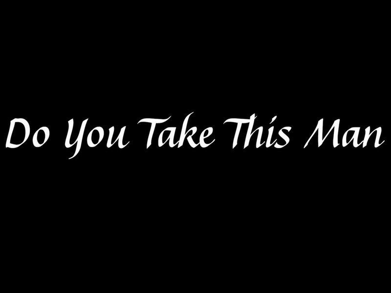 Foto 1 de Do You Take This Man