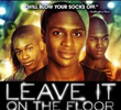 Leave It On The Floor