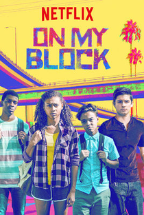 On My Block (1ª Temporada) - Poster / Capa / Cartaz - Oficial 1