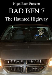 Bad Ben 7: The Haunted Highway (Bad Ben 7)