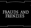 Frauds and Frenzies