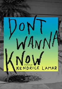 Maroon 5 Feat. Kendrick Lamar: Don't Wanna Know (Maroon 5 Feat. Kendrick Lamar: Don't Wanna Know)