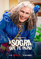 A Sogra Que Te Pariu (2ª Temporada)