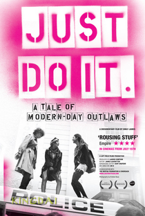 Just Do It: A Tale of Modern-day Outlaws - Poster / Capa / Cartaz - Oficial 1