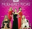 Mulheres Ricas (1ª Temporada)